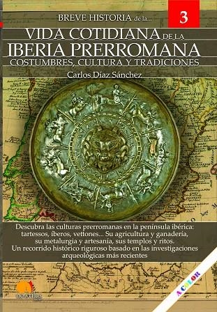 BREVE HISTORIA DE LA VIDA COTIDIANA DE LA IBERIA PRERROMANA | 9788413050478 | DÍAZ SÁNCHEZ, CARLOS