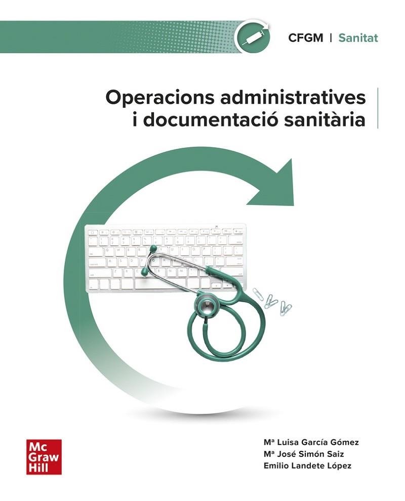 OPERACIONS ADMINISTRATIVES I DOCUMENTACIÓ SANITÀRIA | 9788448644246 | GARCIA, M.L.; S