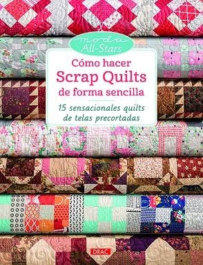 CÓMO HACER SCRAP QUILTS DE FOMA SENCILLA | 9788498745894 | VARIOS AUTORES