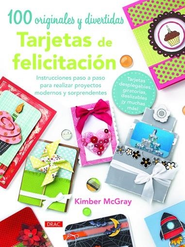 100 ORIGINALES Y DIVERTIDAS TARJETAS DE FELICITACIÓN | 9788498743470 | MCGRAY, KIMBER