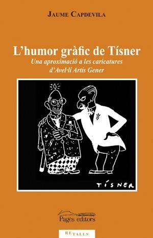 L'HUMOR GRÀFIC DE TÍSNER | 9788497797207 | CAPDEVILA, JAUME