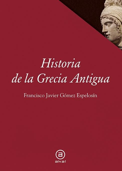 HISTORIA DE GRECIA ANTIGUA | 9788446014287 | GÓMEZ ESPELOSÍN, FRANCISCO JAVIER