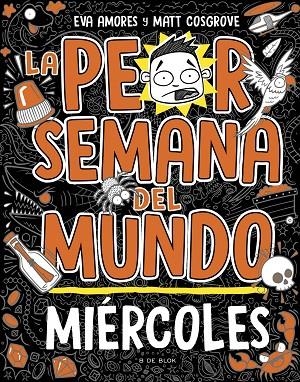 LA PEOR SEMANA DEL MUNDO 3 - MIÉRCOLES | 9788419048752 | COSGROVE, MATT/AMORES, EVA