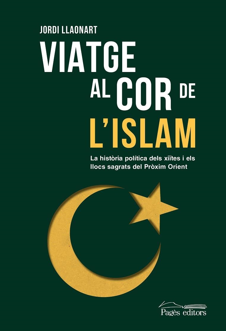 VIATGE AL COR DE L'ISLAM | 9788413035673 | LLAONART LARIOS, JORDI