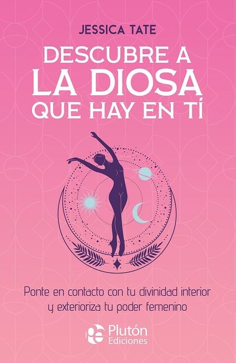 DESCUBRE A LA DIOSA QUE HAY EN TI | 9788419651594 | TATE, JESSICA