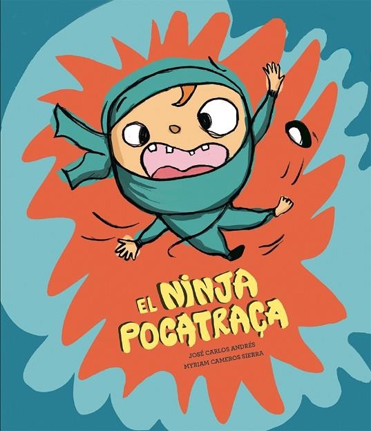 EL NINJA POCATRAÇA | 9788410074910 | ANDRÉS, JOSÉ CARLOS