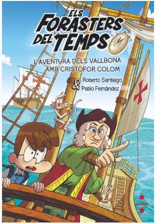 ELS FORASTERS DEL TEMPS 18 L'AVENTURA DELS VALLBONA AMB CRISTÒFOR COLOM | 9788466158183 | SANTIAGO, ROBERTO/FERNÁNDEZ BERROCAL, PABLO