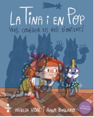 LA TINA I EN POP 7: VULL CONÈIXER ELS REIS D'ORIENT! | 9788466157391 | VIDAL SAENZ, MIREIA