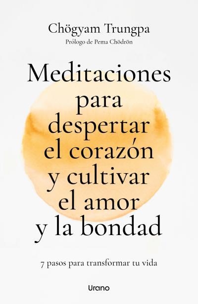 MEDITACIONES PARA DESPERTAR EL CORAZÓN Y CULTIVAR EL AMOR Y LA BONDAD | 9788418714627 | TRUNGPA, CHOGYAM