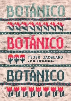 BOTÁNICO. TEJER JACQUARD | 9788425235726 | GARDIAZABAL, JANDI