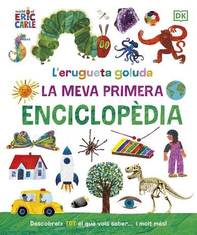 L'ERUGUETA GOLUDA: LA MEVA PRIMERA ENCICLOPÈDIA | 9780241655993 | CARLE, ERIC