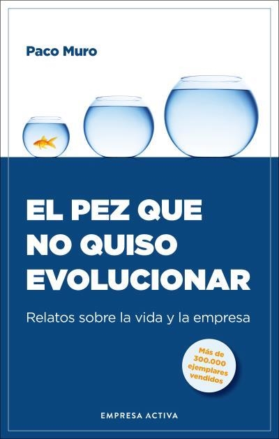 EL PEZ QUE NO QUISO EVOLUCIONAR | 9788418308017 | MURO VILLALON, FRANCISCO