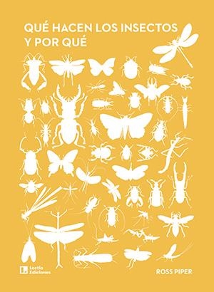 QUÉ HACEN LOS INSECTOS Y POR QUÉ | 9788418735677 | PIPER, ROSS