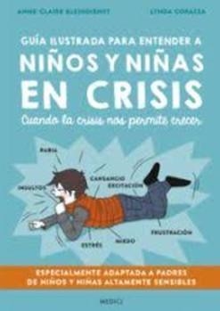 GUÍA ILUSTRADA PARA ENTENDER A NIÑOS Y NIÑAS EN CRISIS | 9788497991827 | KLEINDIENST, ANNE-CLAIRE