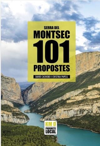 101 PROPOSTES SERRA DEL MONTSEC | 9788419736574 | CHACOBO, DAVID/PAPELL, CRISTINA