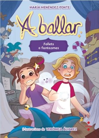 A BALLAR 2. FOLLETS O FANTASMES | 9788466158206 | MENÉNDEZ-PONTE, MARÍA