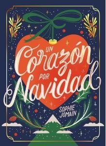 UN CORAZÓN POR NAVIDAD | 9788419621498 | JOMAIN, SOPHIE