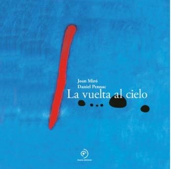 LA VUELTA AL CIELO | 9788410346253 | MIRO, JOAN/PENNAC, DANIEL