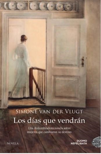 LOS DÍAS QUE VENDRÁN | 9788419004895 | VAN DER VLUGT, SIMONE