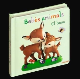 BEBES DELS ANIMALS EL BOSC | 9788410514171