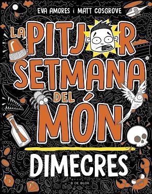 LA PITJOR SETMANA DEL MÓN 3 - DIMECRES | 9788419048769 | COSGROVE, MATT/AMORES, EVA