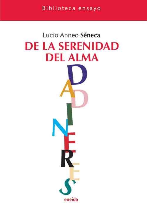 DE LA SERENIDAD DEL ALMA | 9788417726720 | ANNEO SENECA, LUCIO