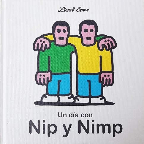 UN DÍA CON NIP Y NIMP | 9788412236507 | SERRE, LIONEL