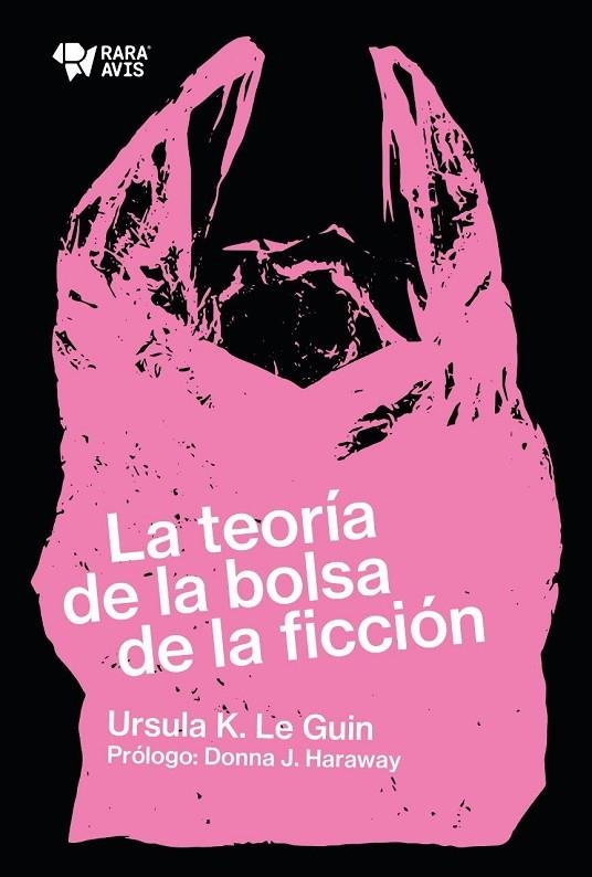 LA TEORIA DE LA BOLSA DE LA FICCION | 9789874783073 | LE GUIN, URSULA K.