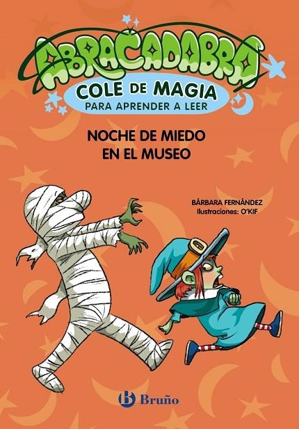 ABRACADABRA, COLE DE MAGIA PARA APRENDER A LEER, 8. NOCHE DE MIEDO EN EL MUSEO | 9788469642030 | FERNÁNDEZ, BÁRBARA