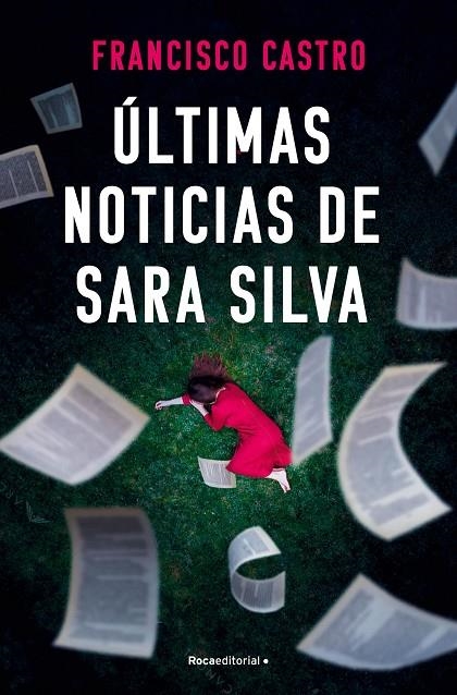 ÚLTIMAS NOTICIAS DE SARA SILVA | 9788410274327 | CASTRO, FRANCISCO