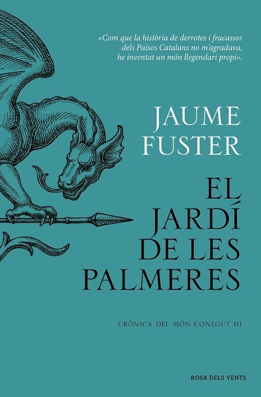 EL JARDÍ DE LES PALMERES (CRÒNICA DEL MÓN CONEGUT III) | 9788419756282 | FUSTER, JAUME