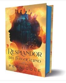 EL RESPLANDOR DEL FUEGOETERNO | 9788419621696 | COLE, PENN