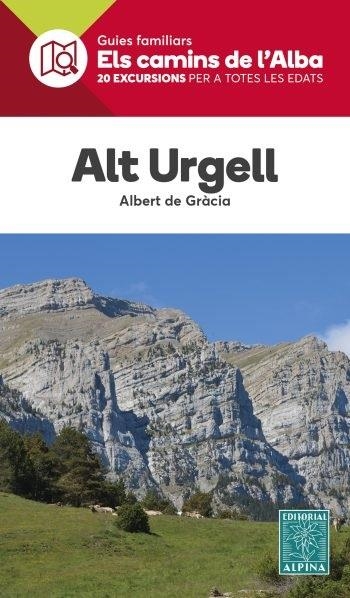 ALT URGELL - ELS CAMINS DE L?ALBA | 9788480909846 | DE GRÀCIA, ALBERT