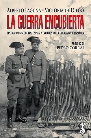 GUERRA ENCUBIERTA, LA | 9788419018496 | LAGUNA, ALBERTO/DIEGO, VICTORIA DE