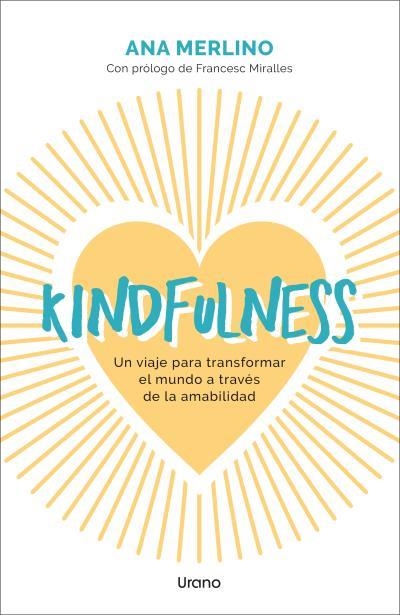 KINDFULNESS | 9788418714689 | MERLINO SACANELLES, ANA