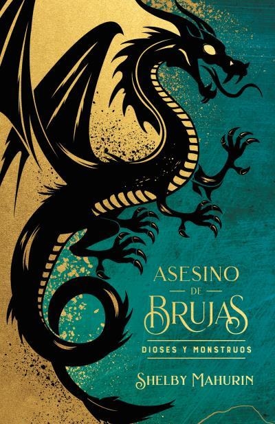 ASESINO DE BRUJAS: DIOSES Y MONSTRUOS - EDICIÓN LIMITADA | 9788419252975 | MAHURIN, SHELBY