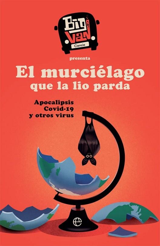 EL MURCIÉLAGO QUE LA LIO PARDA | 9788413841083 | CIENCIA, BIG VAN