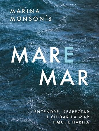 MARE MAR | 9788411731041 | MONSONÍS LÓPEZ, MARINA