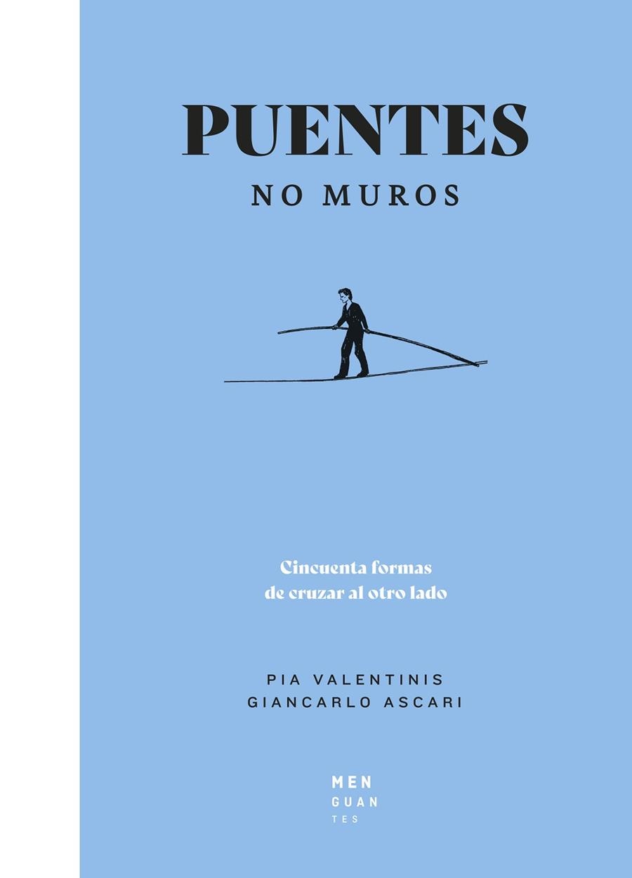 PUENTES, NO MUROS | 9788494853487 | VALENTINIS, PIA/ASCARI, GIANCARLO