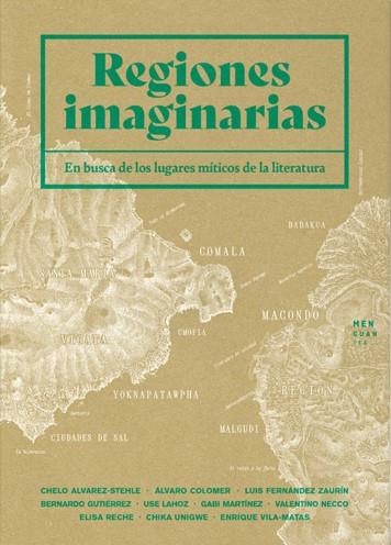 REGIONES IMAGINARIAS | 9788412433920 | VILA-MATAS, ENRIQUE/MARTÍNEZ, GABI/LAHOZ, USE/UNIGWE, CHIKA/ÁLVAREZ-STEHLE, CHELO/COLOMER, ÁLVARO/GU