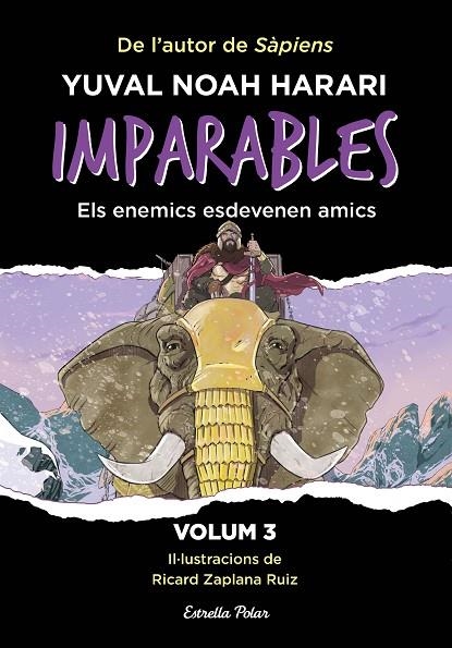 IMPARABLES 3. ELS ENEMICS ESDEVENEN AMICS | 9788413899763 | NOAH HARARI, YUVAL