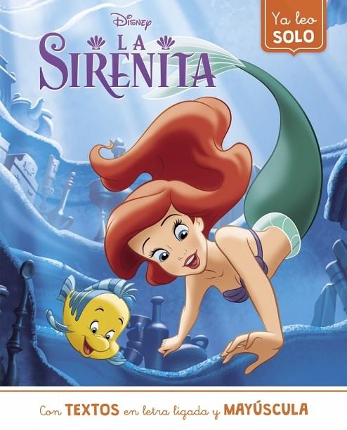 LA SIRENITA. YA LEO SOLO (DISNEY. LECTOESCRITURA) | 9788418039317 | DISNEY