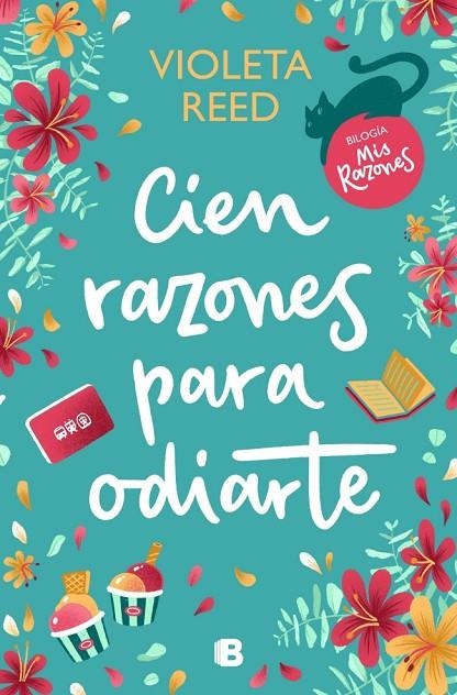 CIEN RAZONES PARA ODIARTE (MIS RAZONES 1) | 9788466673037 | REED, VIOLETA