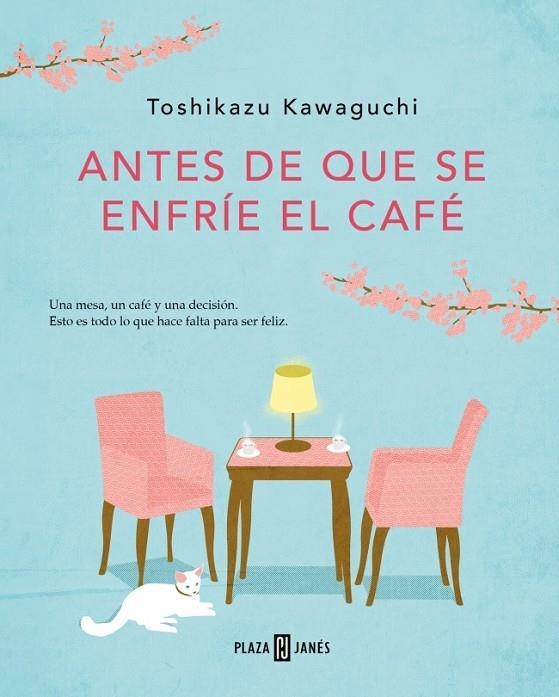 ANTES DE QUE SE ENFRÍE EL CAFÉ (ANTES DE QUE SE ENFRÍE EL CAFÉ 1) | 9788401024191 | KAWAGUCHI, TOSHIKAZU