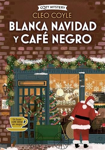 BLANCA NAVIDAD Y CAFÉ NEGRO (COZY MYSTERY) | 9788410206182 | COYLE, CLEO