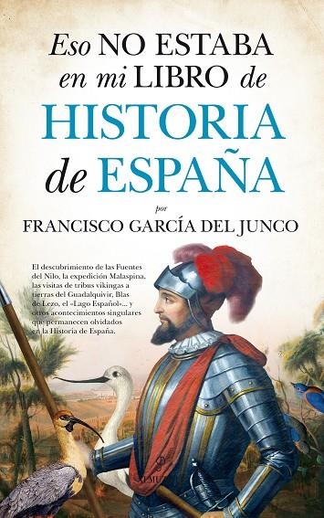 ESO NO ESTABA EN MI LIBRO DE HISTORIA DE ESPAÑA | 9788416392865 | GARCÍA DEL JUNCO, FRANCISCO CARLOS