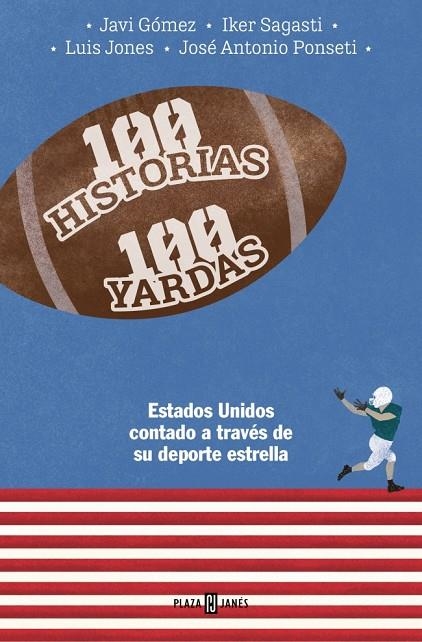 100 HISTORIAS 100 YARDAS | 9788401030093 | PONSETI, JOSÉ ANTONIO/SAGASTI, IKER/GÓMEZ, JAVIER/JONES, LUIS