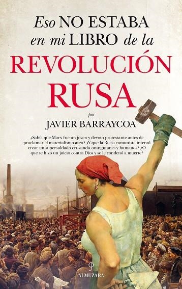 ESO NO ESTABA EN MI LIBRO DE LA REVOLUCIÓN RUSA | 9788418346293 | JAVIER BARRAYCOA