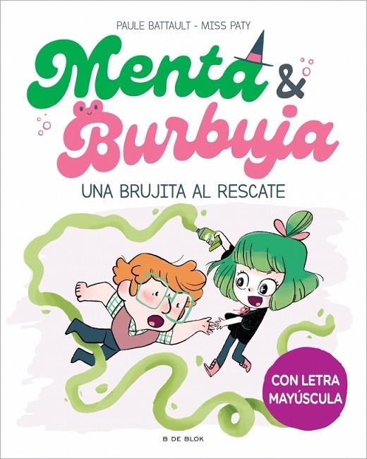 MENTA Y BURBUJA 4 - UNA BRUJITA AL RESCATE | 9788419522061 | BATTAULT, PAULE/MISS PATY