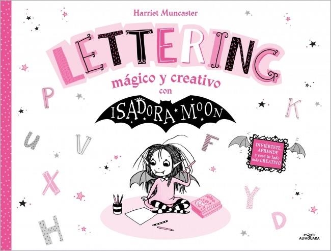 ISADORA MOON - LETTERING MÁGICO Y CREATIVO | 9788419688668 | MUNCASTER, HARRIET